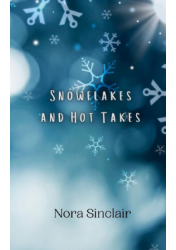 Snowflakes and Hot Takes