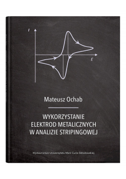 Wykorzystanie elektrod metalicznych w analizie stripingowej