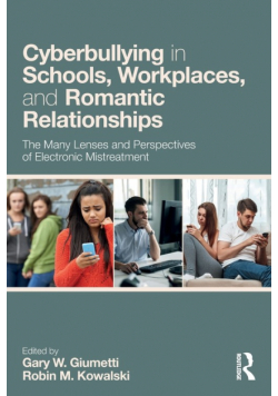 Cyberbullying in Schools, Workplaces, and Romantic Relationships
