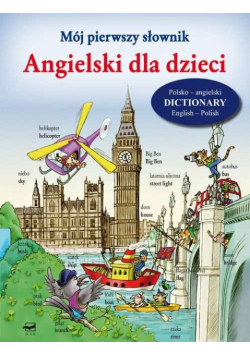 Mój pierwszy słownik Angielski dla dzieci