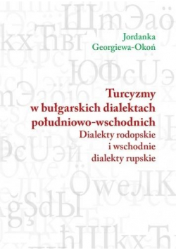 Turcyzmy w bułgarskich dialektach południowo-wsch.