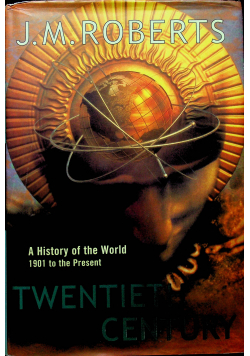 Twentieth Century The History of the World