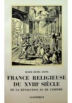France Religieuse du XVIII Siecle