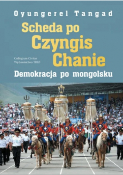 Scheda po Czyngis Chanie Demokracja po mongolsku