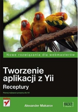 Tworzenie aplikacji z Yii Receptury