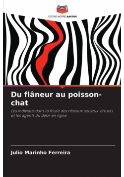 Du flâneur au poisson-chat