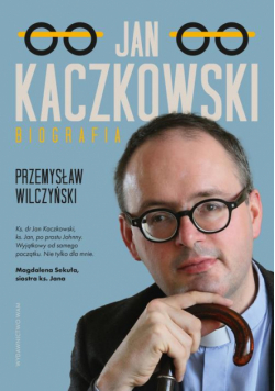 Jan Kaczkowski. Biografia wyd. 2