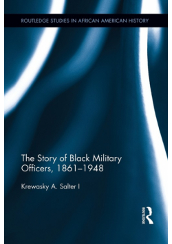 The Story of Black Military Officers, 1861-1948