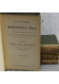 Dzieła poetyckie Wincentego Pola Tom od I do IV 1921 r