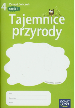 Tajemnice przyrody 4. Zeszyt ćwiczeń, część 1