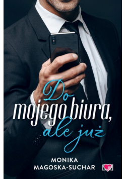 Do mojego biura, ale już