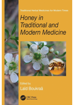 Honey in Traditional and Modern Medicine