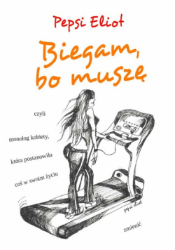 Biegam, bo muszę