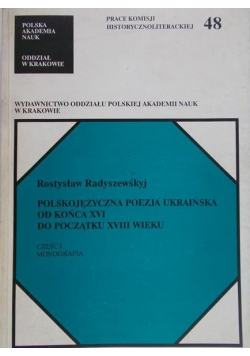 Polskojęzyczna poezja ukraińska od końca XVI do początku XVIII wieku Część I Monografia