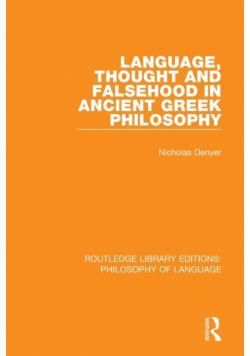 Language, Thought and Falsehood in Ancient Greek Philosophy