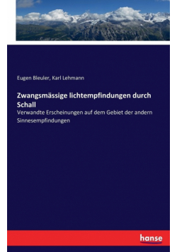 Zwangsmässige lichtempfindungen durch Schall