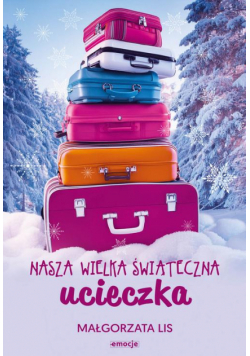 Nasza wielka świąteczna ucieczka