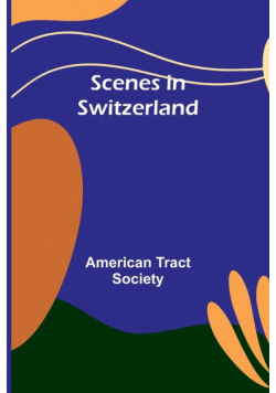 Scenes in Switzerland
