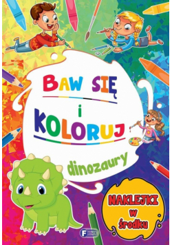 Dinozaury. Baw się i koloruj