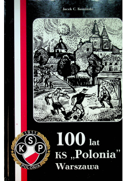 100 lat KS  Polonia Warszawa
