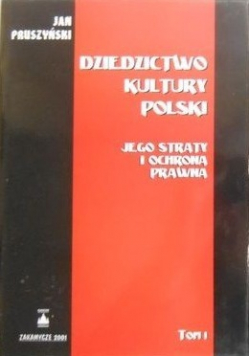 Dziedzictwo kultury Polski Tom I