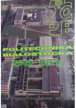 Politechnika Białostocka 50 lat