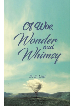 Of Woe, Wonder and Whimsy