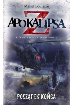 Apokalipsa Z Tom I Początek końca