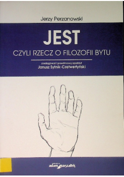 Jest czyli rzecz o filozofii bytu