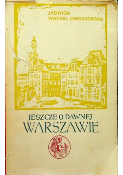 Jeszcze o dawnej Warszawie