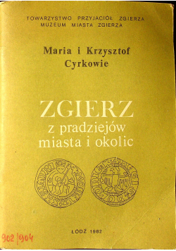 Zgierz z pradziejów miasta i okolic