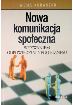 Nowa komunikacja społeczna wyzwaniem odpowiedniego biznesu