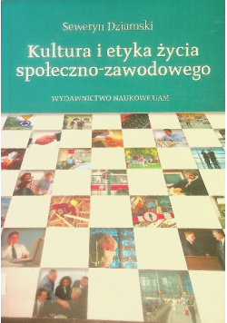 Kultura i etyka życia społeczno zawodowego