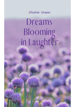 Dreams Blooming in Laughter