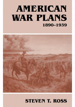 American War Plans, 1890-1939