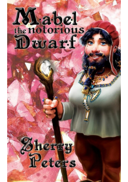 Mabel the Notorious Dwarf