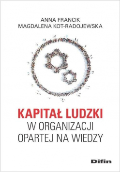 Kapitał ludzki w organizacji opartej na wiedzy