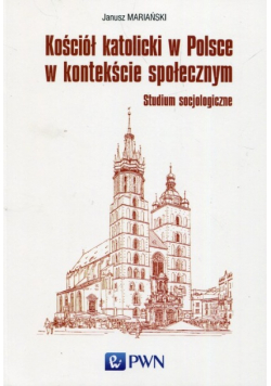 Kościół katolicki w Polsce w kontekście społecznym