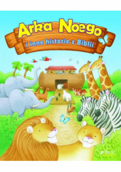 Arka Noego i inne historie z Biblii