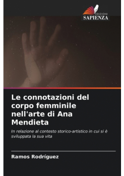 Le connotazioni del corpo femminile nell'arte di Ana Mendieta