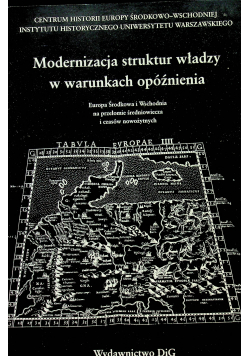 Modernizacja struktur władzy w warunkach opóźnienia