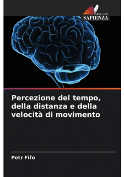 Percezione del tempo, della distanza e della velocità di movimento