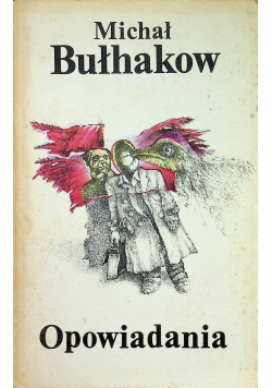 Bułhakow Opowiadania