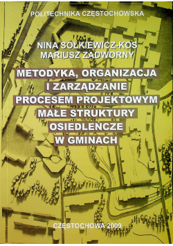 Metodyka organizacja i zarządzanie procesem projektowym małe struktury osiedleńcze w gminach