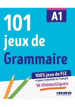 101 jeux de grammaire A1