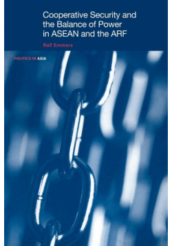 Cooperative Security and the Balance of Power in ASEAN and the ARF
