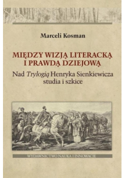 Między wizją literacką i prawdą dziejową