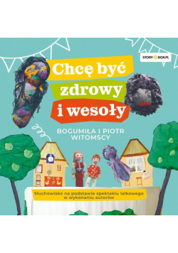 Chcę być zdrowy i wesoły