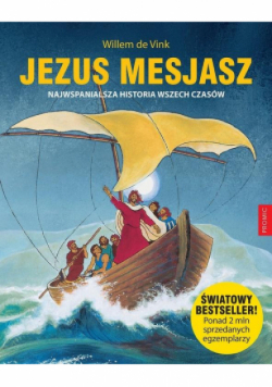 Jezus Mesjasz. Najwspanialsza historia wszech czasów