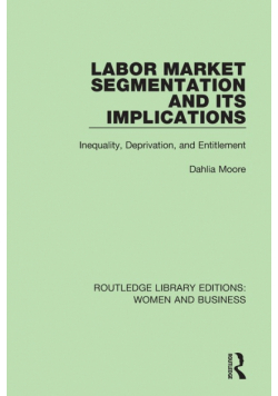 Labor Market Segmentation and its Implications